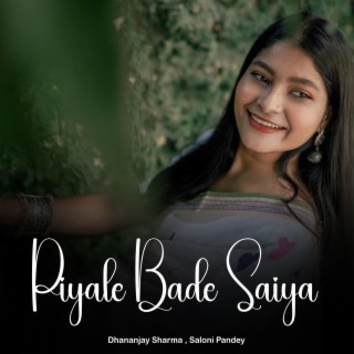 Piyale Bade Saiya