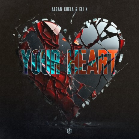 Your Heart ft. Eli X