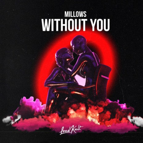 Without You ft. Connor Mitchell Hansson & Philip Carl Valdemar Sandberg | Boomplay Music