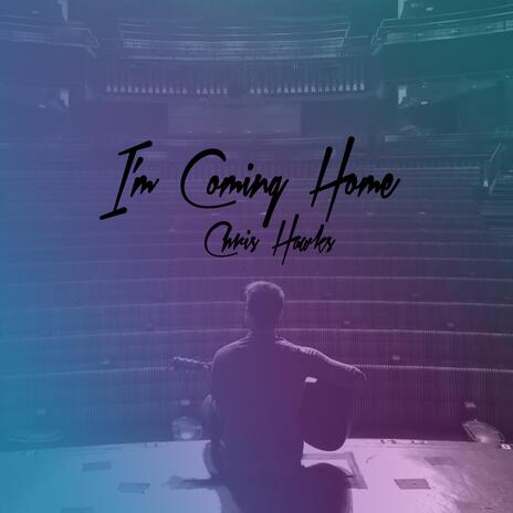 I'm Coming Home | Boomplay Music