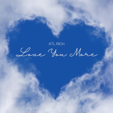ATL Rich (Love You More) | Boomplay Music