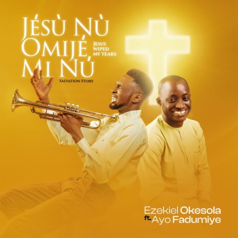 Jésù Nu Omijé Mi Nù (Salvation Story) ft. Ayo Fadumiye