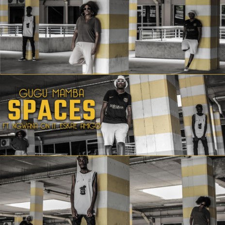 Spaces ft. Ngwana on it & Eskae Amigo | Boomplay Music