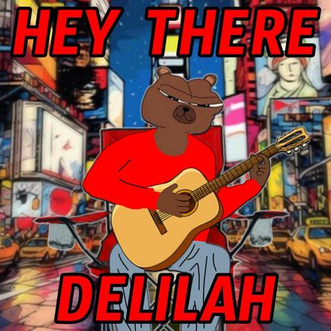 HEY THERE DELILAH | Boomplay Music