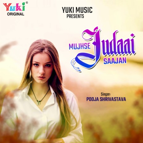 Mujhse Judaai Saajan | Boomplay Music