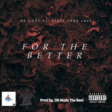 For The Better ft. Cleetlord Lass & DB on the Beat