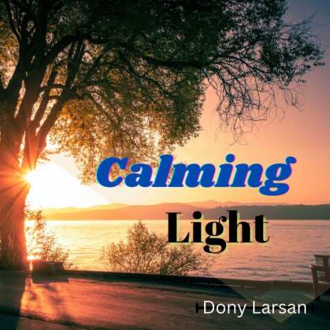 Calming Light | Boomplay Music