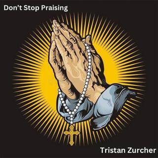 Don't Stop Praising