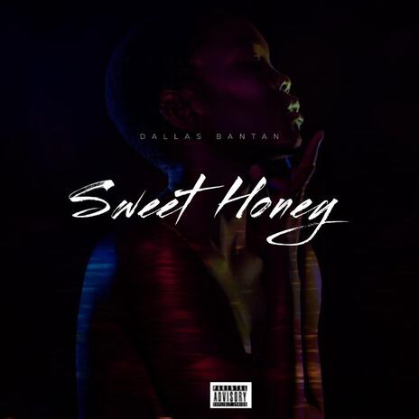 Sweet Honey | Boomplay Music