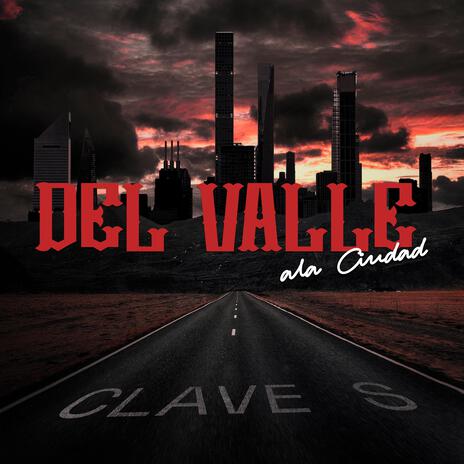 Del Valle a la Ciudad | Boomplay Music