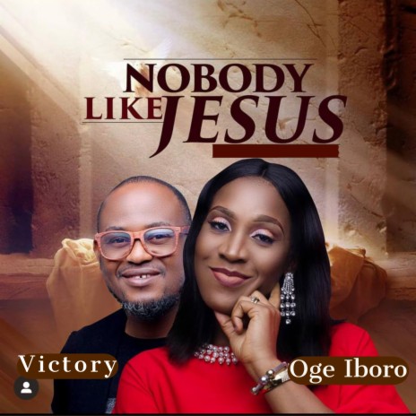 Nobody Like Jesus ft. Victory | Boomplay Music