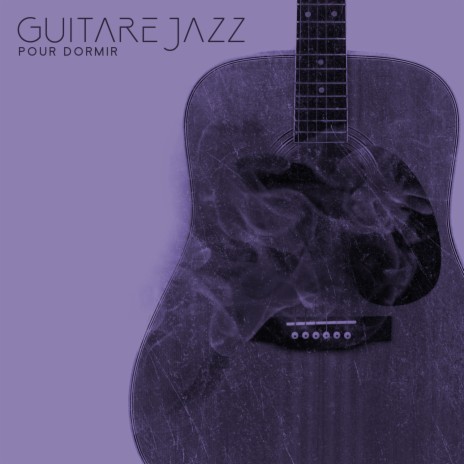 Jazz à la guitare douce | Boomplay Music