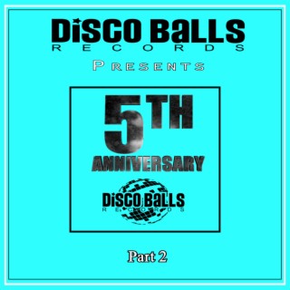 Best Of 5 Years Of Disco Balls Records, Pt. 2