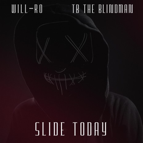 SLIDE TODAY ft. TB The Blindman | Boomplay Music