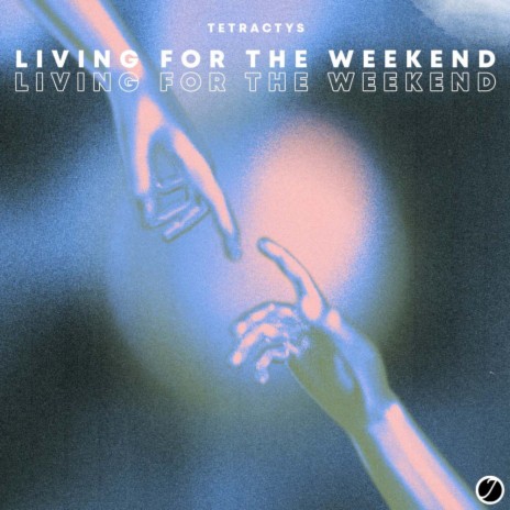 Living For The Weekend | Boomplay Music