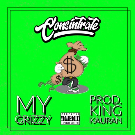 My Grizzy ft. Consintrate | Boomplay Music