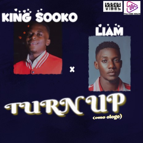 Turn Up (Omo Ologo) ft. Liam | Boomplay Music