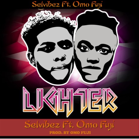 Lighter ft. Omo Fuji | Boomplay Music