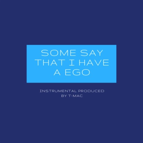Some Say That I Have An Ego (Special Version) | Boomplay Music