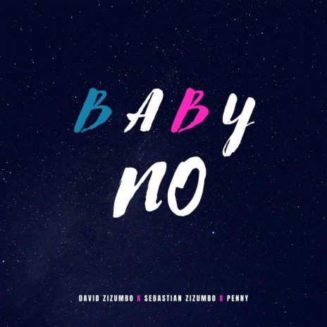 Baby No | Boomplay Music