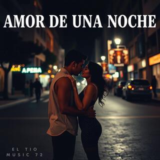 AMOR DE UNA NOCHE