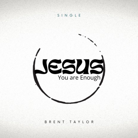 Jesus, You are Enough | Boomplay Music