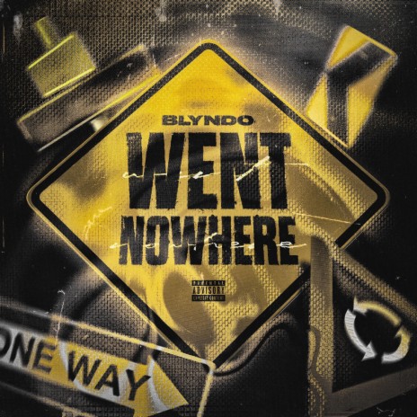 Went Nowhere | Boomplay Music