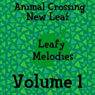 Leafy Melodies (Animal Crossing New Leaf Piano Collection Vol.1)