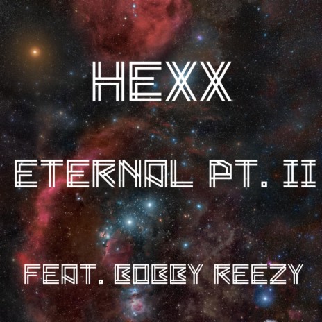 Eternal Pt. II ft. Bobby ReeZy | Boomplay Music