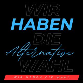 Wir haben die Wahl