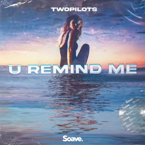 U Remind Me | Boomplay Music