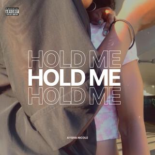 Hold Me