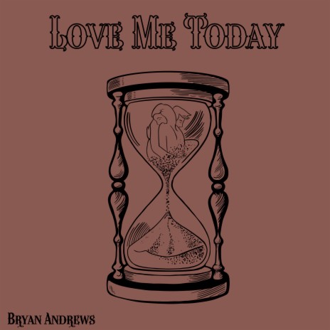 Love Me Today | Boomplay Music