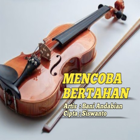 MENCOBA BERTAHAN | Boomplay Music