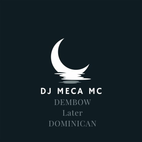 Dembow Later Dominican | Boomplay Music
