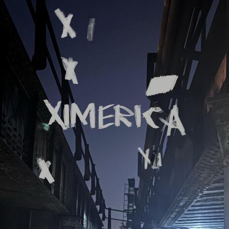 Ximerica | Boomplay Music