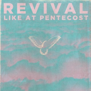 Revival (Like at Pentecost) (Live) lyrics | Boomplay Music