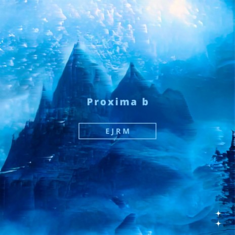Proxima b (Edit) | Boomplay Music