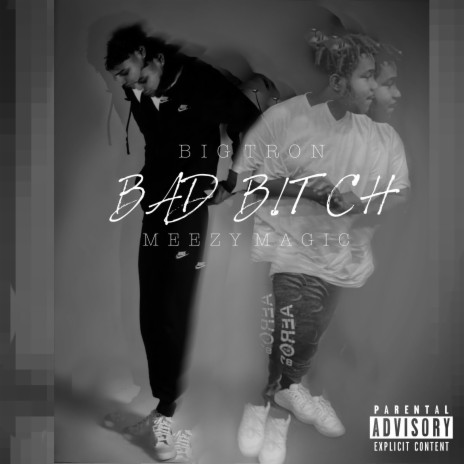 Bad Bitch ft. Big Tron | Boomplay Music