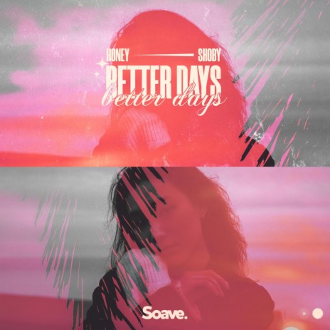 Better Days ft. Shoby | Boomplay Music