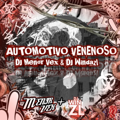 Automotivo Venenoso, Vol.1 ft. DJ WINDAZL | Boomplay Music