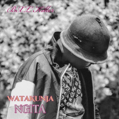 Watakunja Ngita | Boomplay Music