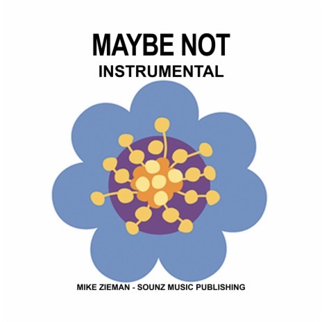 Maybe Not ft. Mike Zeiman | Boomplay Music