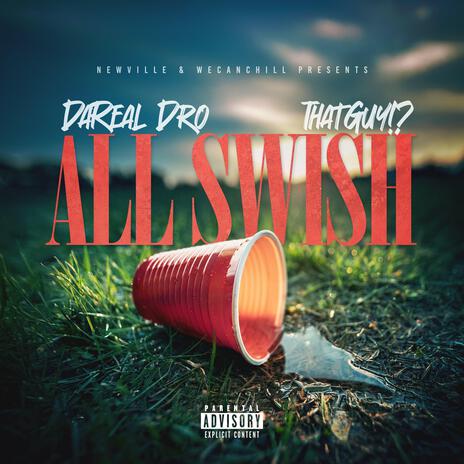 All Swish ft. ThatGuy!? | Boomplay Music