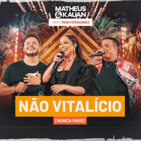 Não Vitalício (Nunca Mais) (Ao Vivo) ft. Mari Fernandez | Boomplay Music