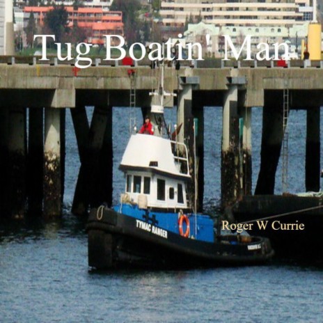 Tug Boatin' Man