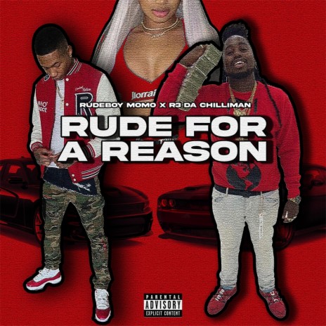RUDE FOR A REASON ft. R3 Da ChilliMan | Boomplay Music
