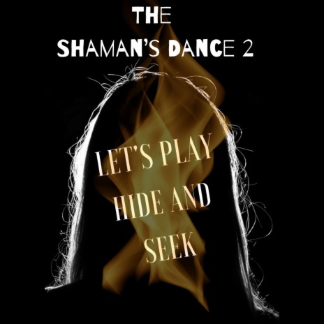 The Shaman's Dance 2 | Boomplay Music