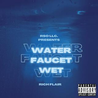 Water faucet wet