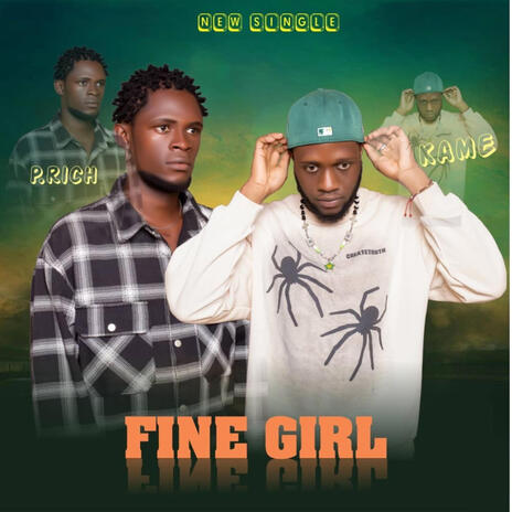 Fine girl ft. P.rich ft Kame | Boomplay Music